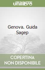 Genova. Guida Sagep libro