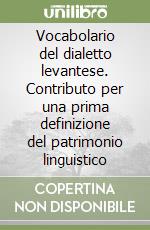 Vocabolario del dialetto levantese. Contributo per una prima definizione del patrimonio linguistico