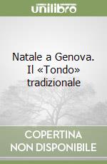 Natale a Genova. Il «Tondo» tradizionale libro