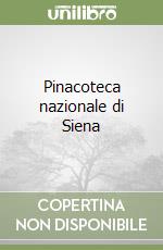 Pinacoteca nazionale di Siena libro