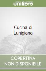 Cucina di Lunigiana