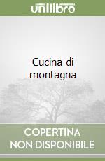 Cucina di montagna