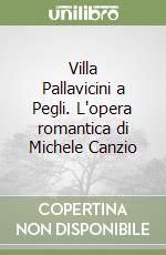 Villa Pallavicini a Pegli. L'opera romantica di Michele Canzio