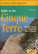 Guide to the Cinque Terre. Porto Venere, Palmaria, Tino, Tinetto libro