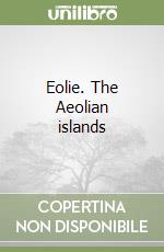 Eolie. The Aeolian islands libro