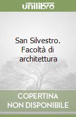 San Silvestro. Facoltà di architettura libro