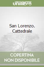 San Lorenzo. Cattedrale libro