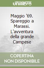 Maggio '69. Spareggio a Marassi. L'avventura della grande Campese libro