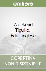 Weekend Tigullio. Ediz. inglese libro