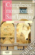 Complesso monumentale di Sant'Ignazio. Archivio di Stato