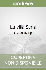 La villa Serra a Comago