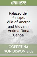Palazzo del Principe. Villa of Andrea and Giovanni Andrea Doria Genoa