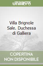 Villa Brignole Sale. Duchessa di Galliera