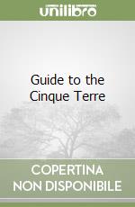 Guide to the Cinque Terre libro