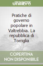 Pratiche di governo popolare in Valtrebbia. La repubblica di Torriglia