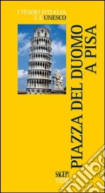 Piazza del Duomo a Pisa libro