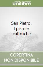 San Pietro. Epistole cattoliche