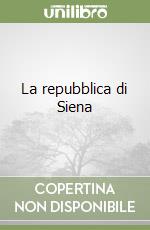 La repubblica di Siena