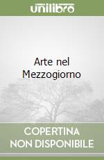 Arte nel Mezzogiorno libro