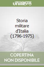 Storia militare d'Italia (1796-1975)