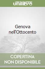 Genova nell'Ottocento