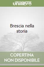 Brescia nella storia libro
