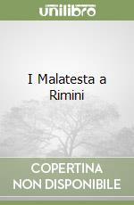 I Malatesta a Rimini libro