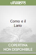 Como e il Lario libro
