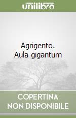 Agrigento. Aula gigantum libro