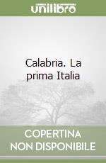 Calabria. La prima Italia