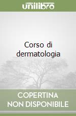 Corso di dermatologia libro