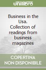 Business in the Usa. Collection of readings from business magazines libro