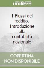 I Flussi del reddito. Introduzione alla contabilità nazionale