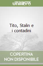 Tito, Stalin e i contadini