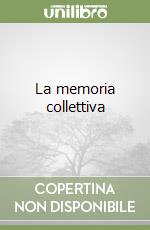 La memoria collettiva libro