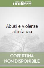 Abusi e violenze all'infanzia libro