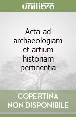 Acta ad archaeologiam et artium historiam pertinentia (2) libro