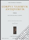 Corpus vasorum antiquorum. Vol. 49: Milano, collezione H. A. (1) libro di Sena Chiesa G. (cur.)