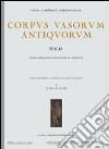 Corpus vasorum antiquorum. Vol. 53: Gela, Museo archeologico nazionale (2) libro di Cristofani Martelli M. (cur.)