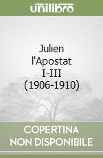 Julien l'Apostat I-III (1906-1910) libro