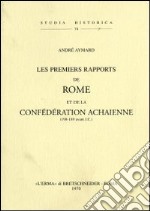 Les premiers rapports de Rome et de la confédération achaïenne (198-189 a. J. C.) (1938) libro