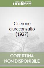 Cicerone giureconsulto (1927)