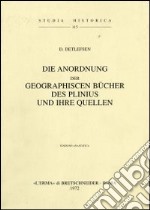 Die Anordnung der geographischen Bücher des Plinius und ihre Quellen (1909) libro