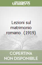 Lezioni sul matrimonio romano (1) (1919)