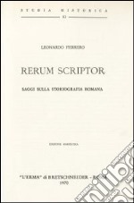 Rerum scriptor. Saggi sulla storiografia romana (1962) libro