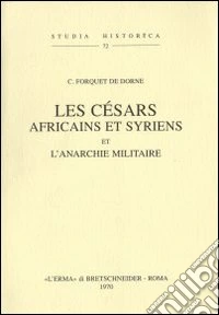 Les Césars africains et syriens et l'anarchie militaire (1905) libro