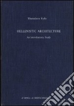 The Hellenistic architecture. An introductory study (1936) libro