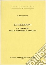 Le elezioni e il broglio nella Repubblica romana (1879) libro