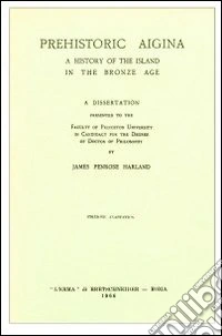Prehistoric Aigina. A history of the island in the bronze age (1925) libro