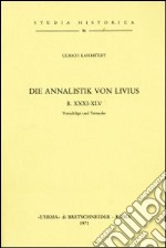 Die Annalistik von Livius B. XXXI-XLV (1913)